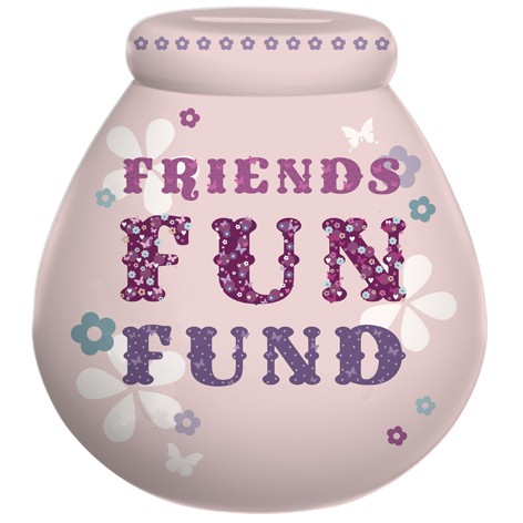 Pot of Dreams 'Friends Fun fund' Money Pot  - SORRY - OUT OF STOCK